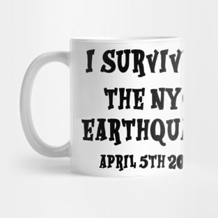 I Survived The NYC Earthquake April 5th 2024 America USA Mug